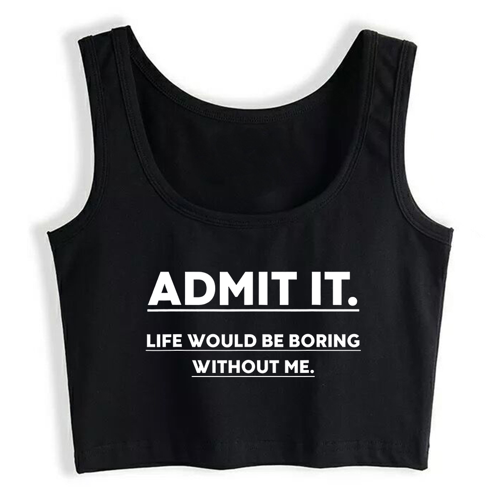 Admit It Life Would Be Boring  - Coffee Tea Or Me recension och pris